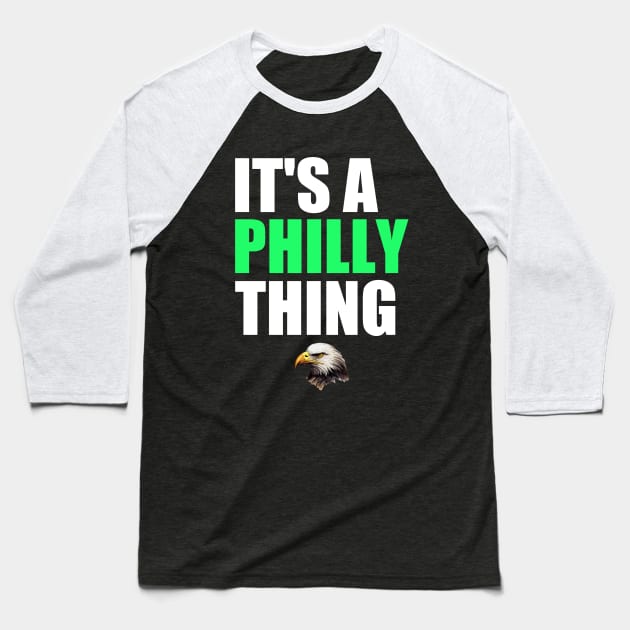 It's a Philly thing Baseball T-Shirt by ARRIGO